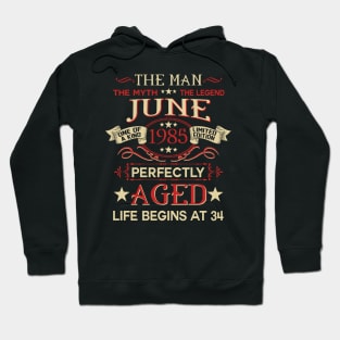 34th Birthday Gifts The Man Myth Legend June 1985 Hoodie